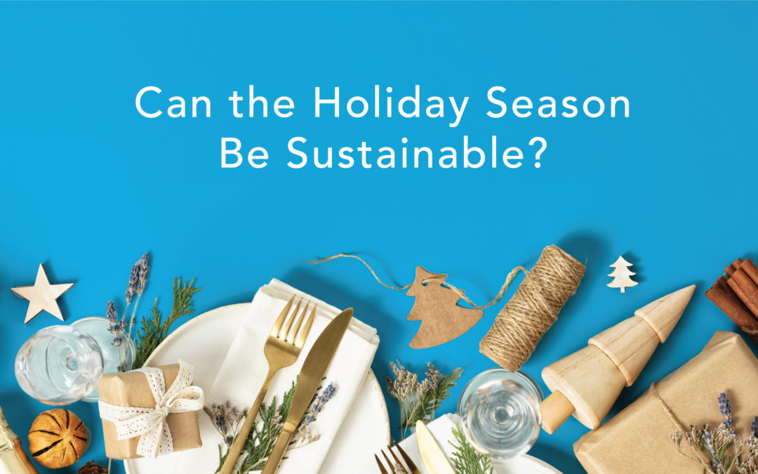 Can the Holiday Season Be Sustainable? EVANESCE